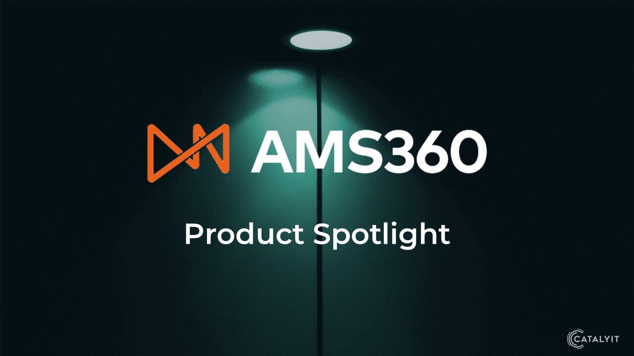 AMS360 Product Spotlight