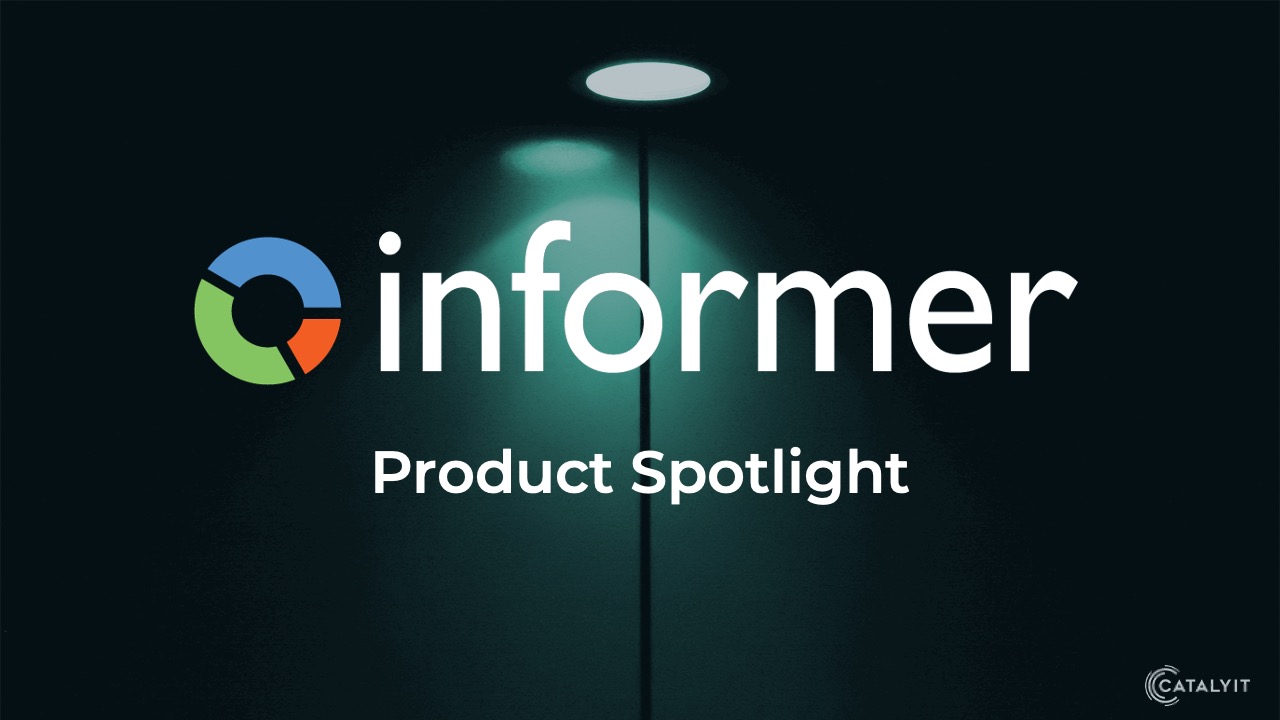 Informer Product Spotlight
