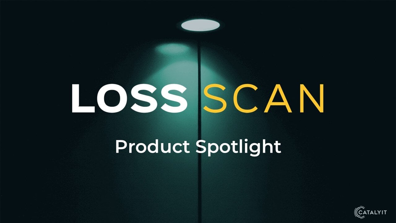 Loss Scan Product Spotlight