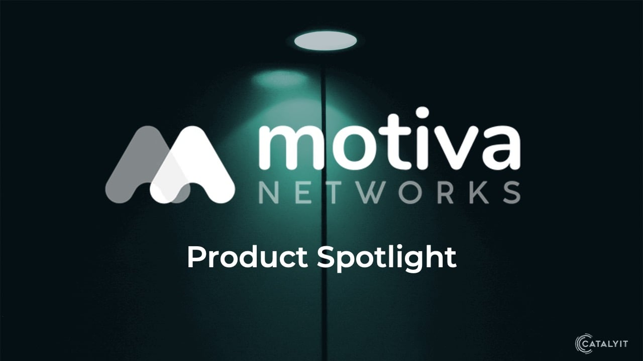 Motiva Networks Product Spotlight