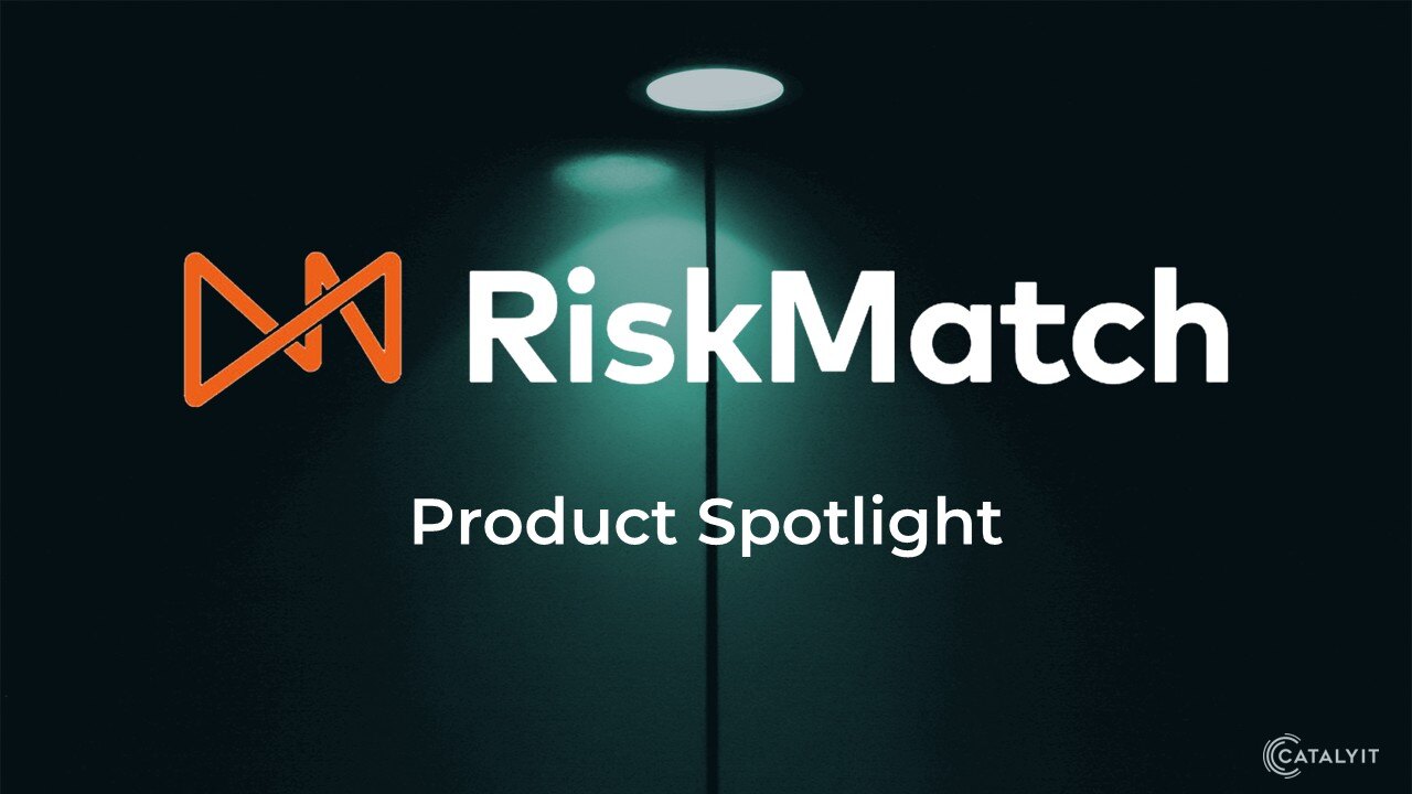 RiskMatch Product Spotlight