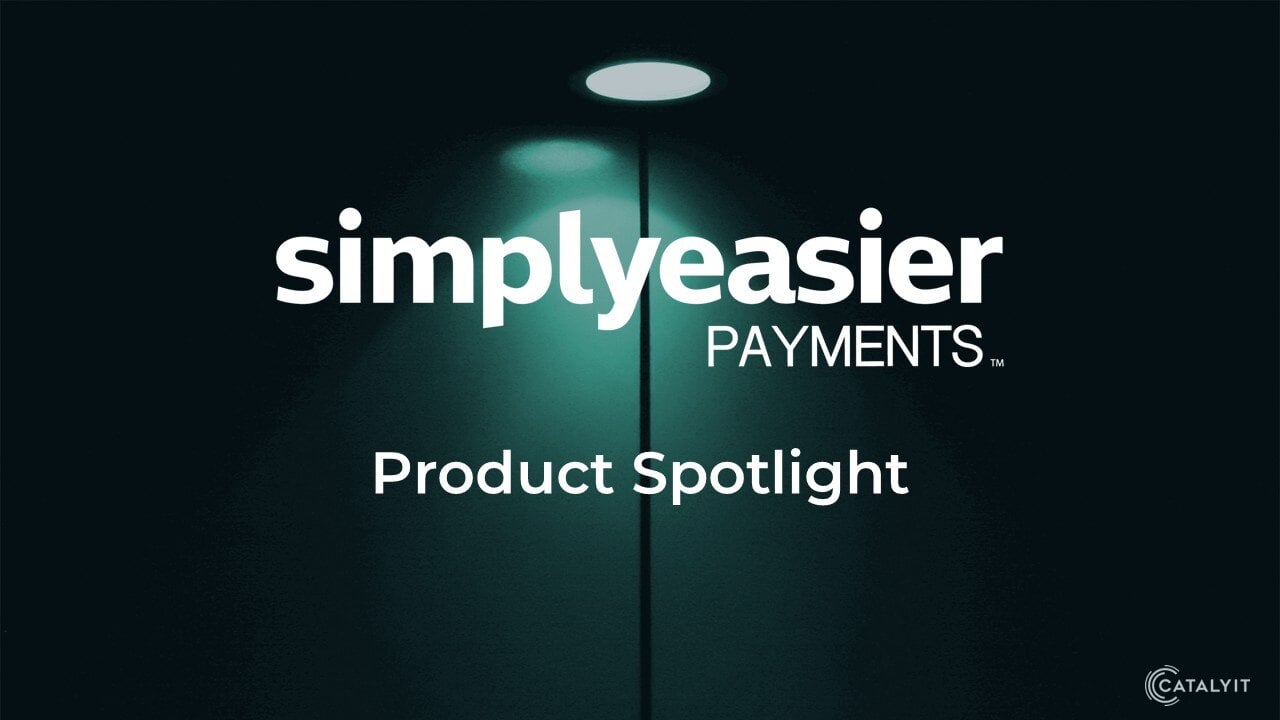 Simply Easier Payments Product Spotlight