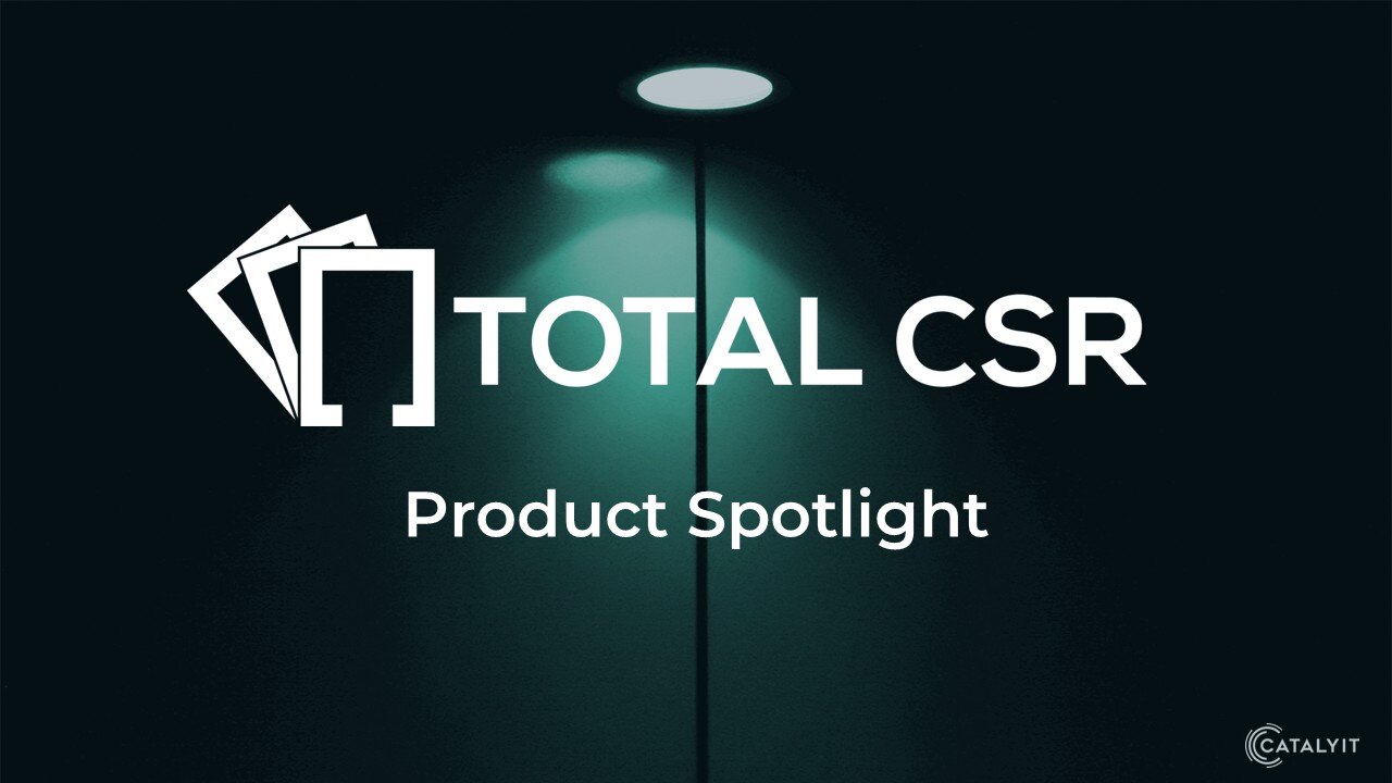 Total CSR Product Spotlight