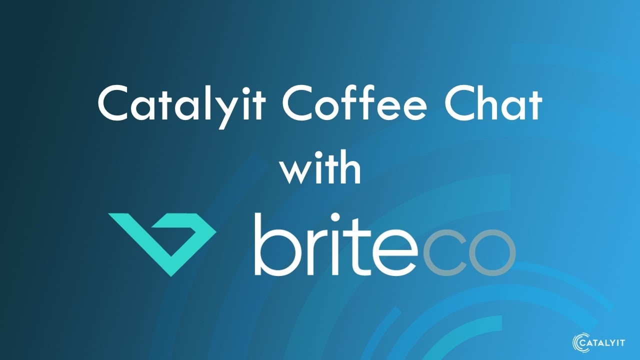 Catalyit Coffee Chat with BriteCo