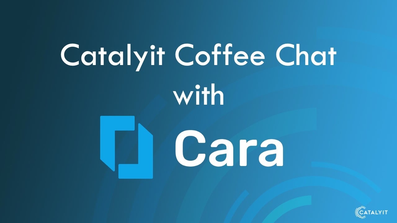 Catalyit Coffee Chat with Cara