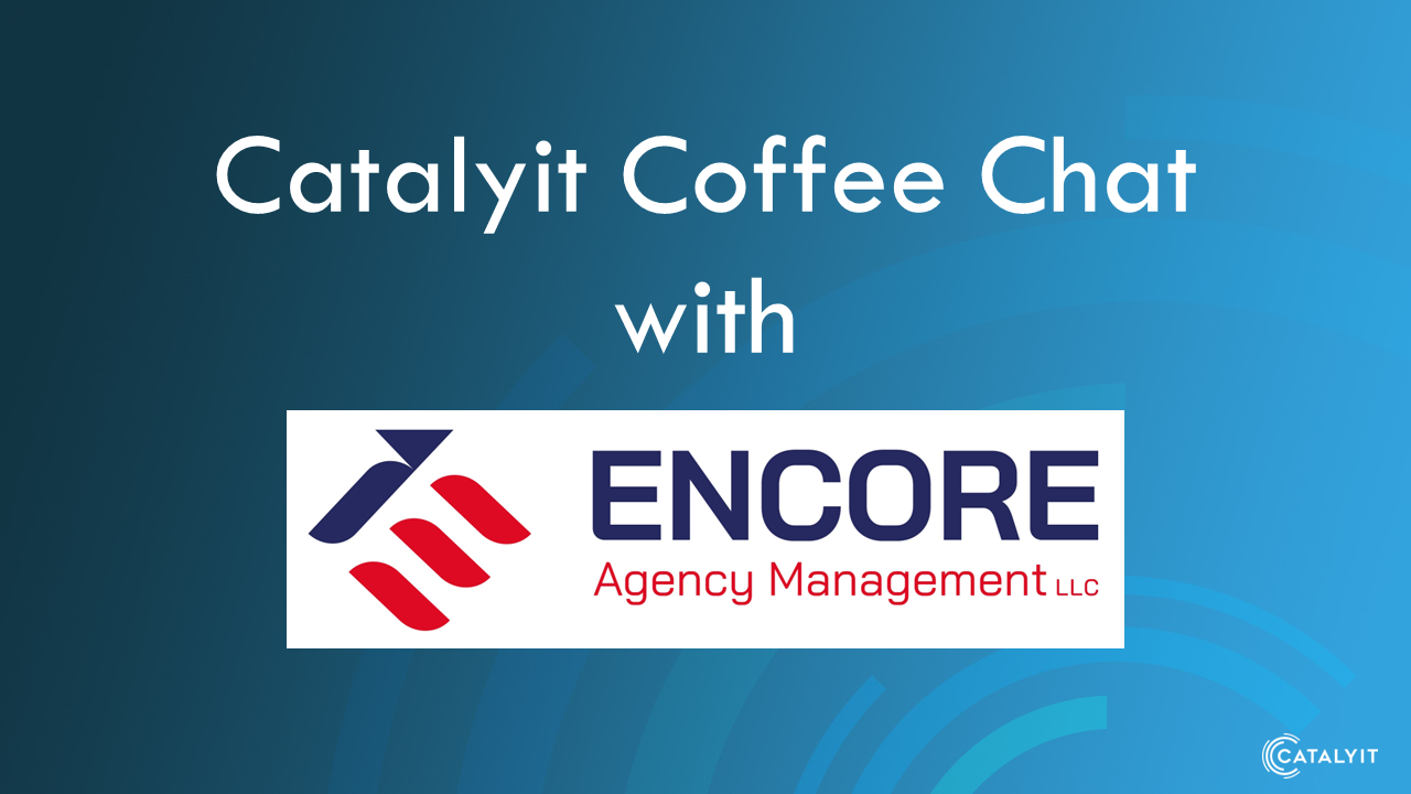 Catalyit Coffee Chat with Encore Agency Management