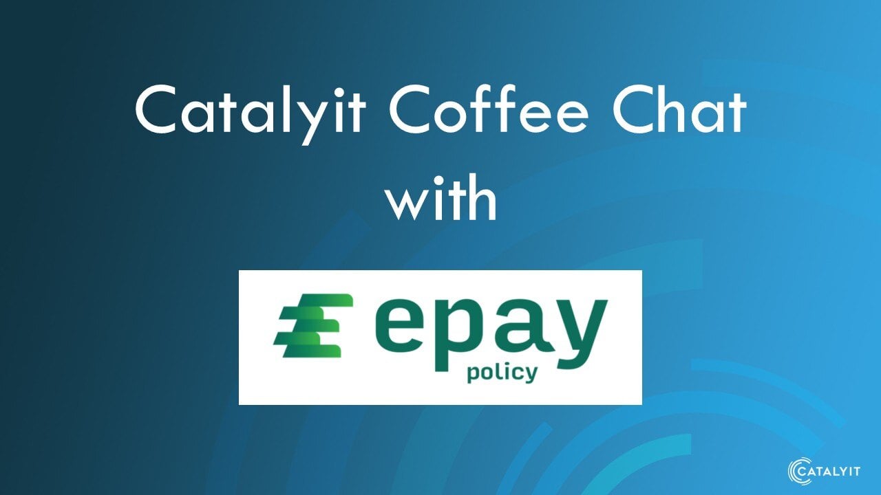 Catalyit Coffee Chat with ePayPolicy