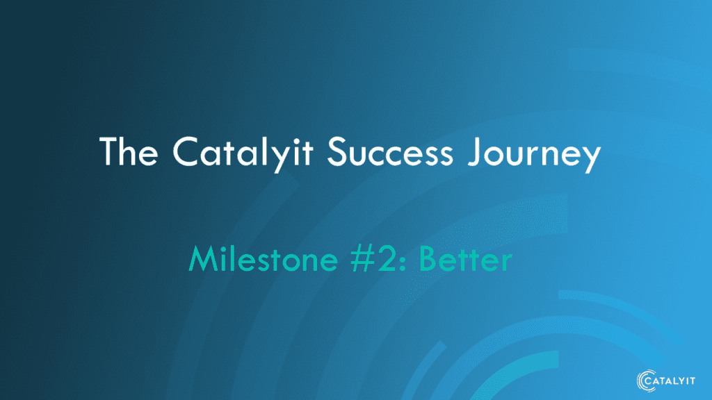 Catalyit Success Journey-Better