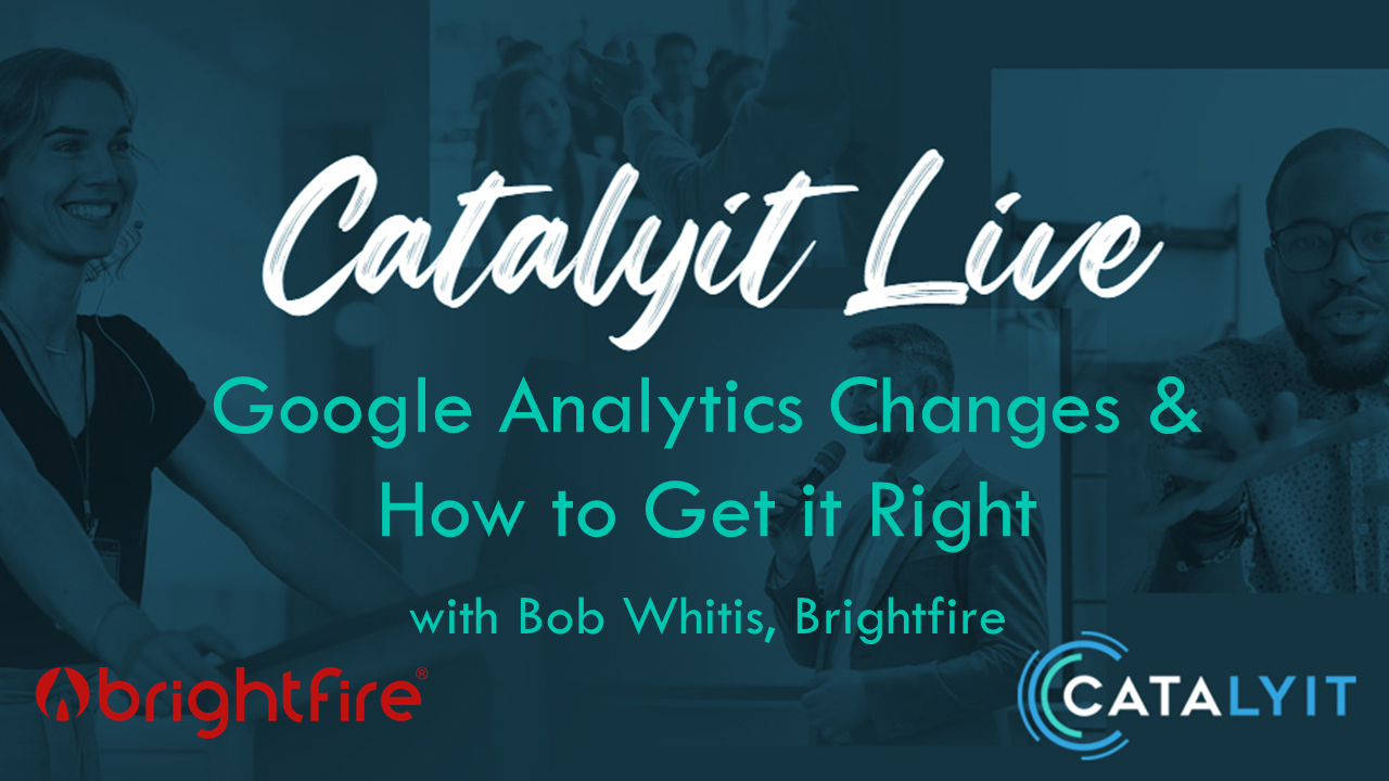 Google Analytics Changes and How to Get it Right