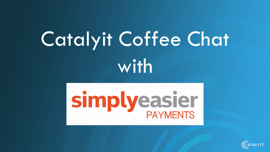 Catalyit Coffee Chat with Simply Easier