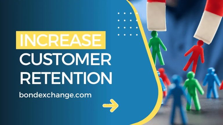 Increase customer retention BondExchange