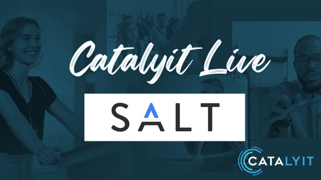 Catalyit Live Demo Lounge: SALT