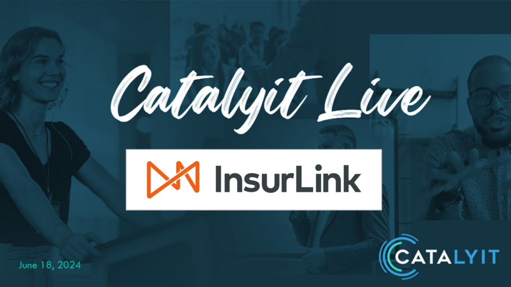 Catalyit Live Demo Lounge: InsurLink