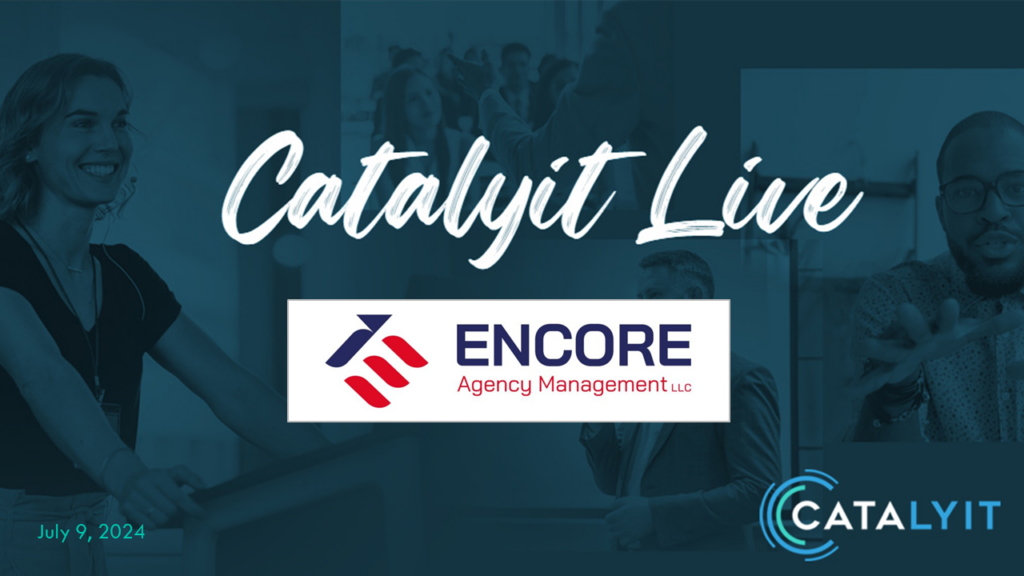 Catalyit Live Demo Lounge: Encore Agency Management