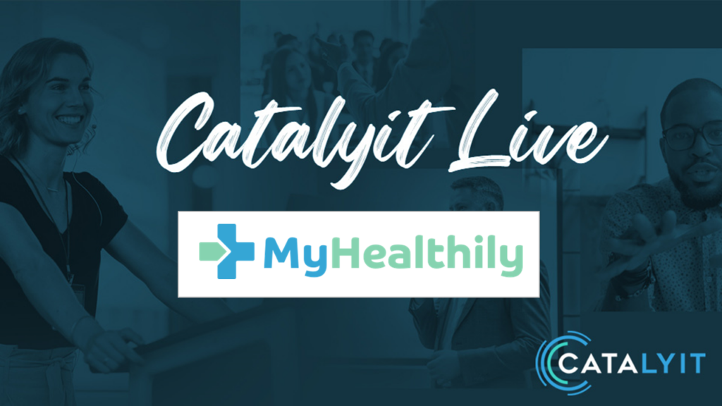 Catalyit Live Demo Lounge: MyHealthily