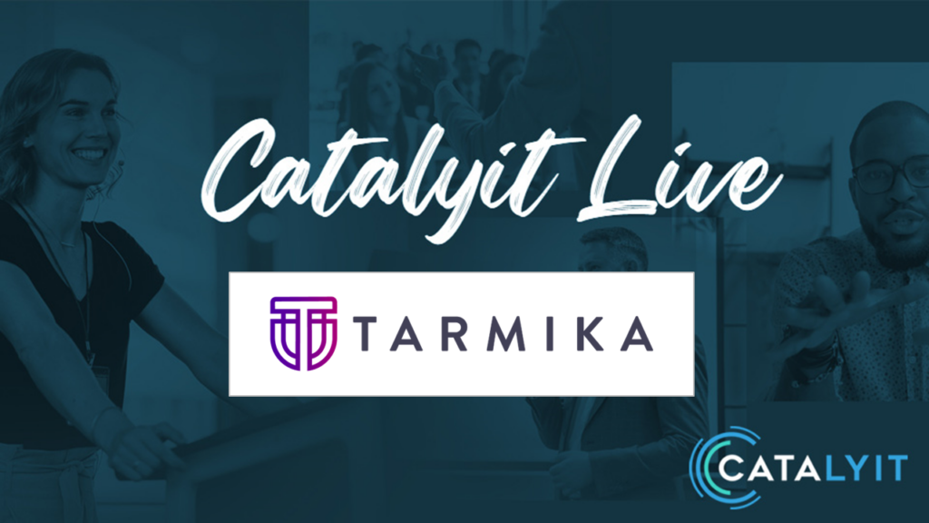 Catalyit Live Demo Lounge: Tarmika